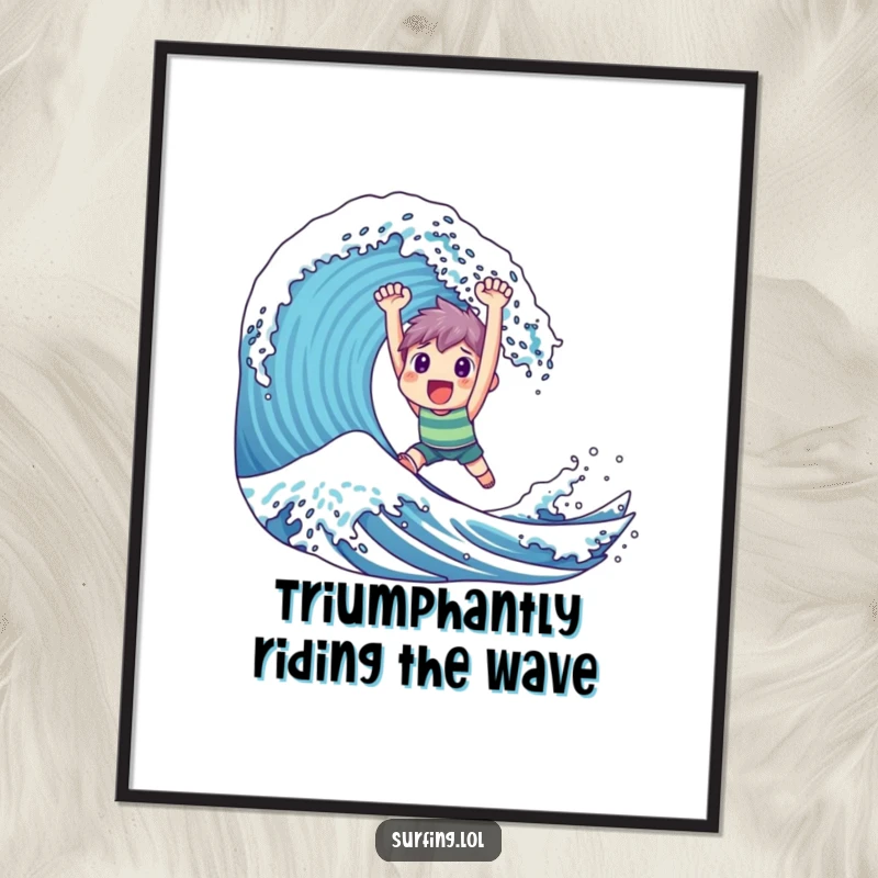 Funny Free Printable Wall Art: A character triumphantly riding a giant wave, radiating joy and accomplishment.