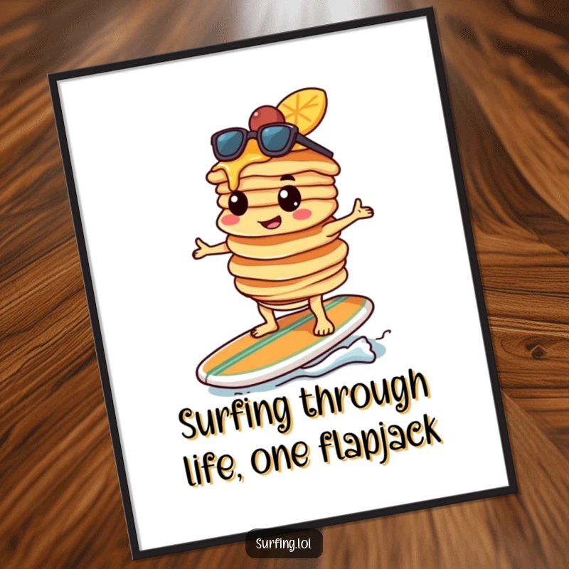 Funny Free Printable Wall Art: Determined pancake character in sunglasses surfs a stack of pancakes on a surfboard. Beach vibe.