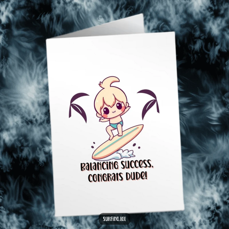 Funny Free Printable Congrats Card: Playful character attempts to balance on a surfboard with a surfboard, celebrating.