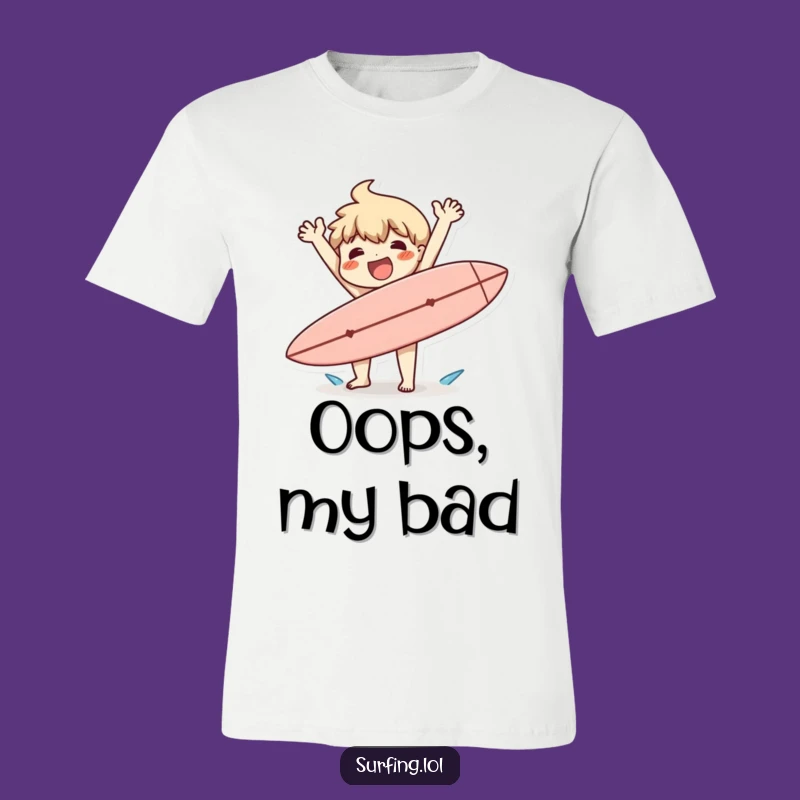 Funny Surf Drop T-Shirt: Clumsy Character's Happy Beach Fail